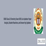 CBSE Class 12 Chemistry Exam 2025 Live Updates Paper Analysis Student Reactions and Answer Key Updates